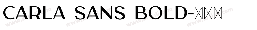 Carla Sans Bold字体转换